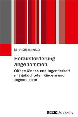 Deinet, Ulrich (2019): Herausforderung angenommen - Offene Kinder- und Jugendarbeit mit geflüchteten Kindern und Jugendlichen.